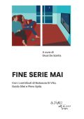 Giusi De Santis (a cura di) - Fine serie mai (2023)