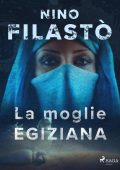 Nino Filastò - La moglie egiziana (2022)