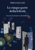 Pier Luigi Luisi - Le cinque porte della felicità (2022)