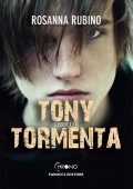 Rosanna Rubino - Tony Tormenta (2013)