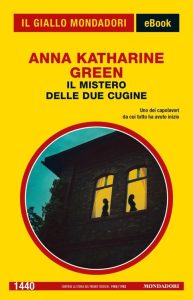 Anna Katharine Green – Il mistero delle due cugine (2021)