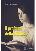 Claudia Musio - Il profumo della mimosa (2018)