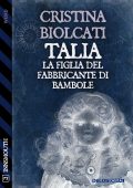 Cristina Biolcati - Talia, la figlia del fabbricante di bambole (2022)