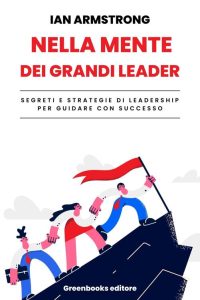 Ian Armstrong – Nella mente dei grandi leader (2023)