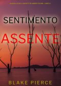 Blake Pierce - Sentimento assente (FBI Amber Young Libro 3) (2023)