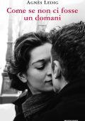 Agnès Ledig - Come se non ci fosse un domani (2017)