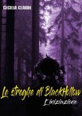Cecilia Claudi - Le streghe di BlackHollow vol. 2. L'iniziazione (2020)