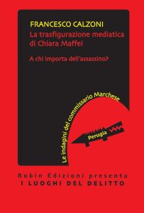 Francesco Calzoni – La trasfigurazione mediatica di Chiara Maffei (2023)