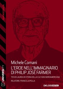 Michele Comani – L’eroe nell’immaginario di Philip José Farmer (2020)