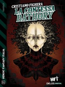 Cristiano Fighera – La Contessa Báthory (2020)