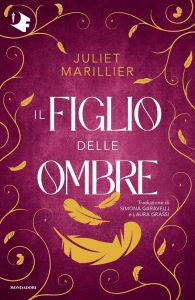 Juliet Marillier – Sevenwaters Vol. 2. Il figlio delle ombre (2023)
