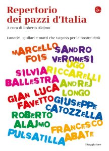 Roberto Alajimo – Repertorio dei pazzi d’Italia (2012)