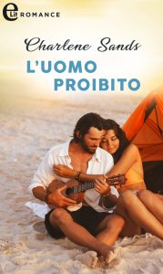 Charlene Sands – Moonlight Beach Bachelors Vol. 1. L’uomo proibito (2021)