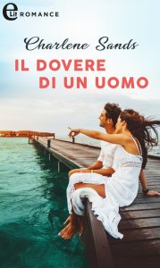 Charlene Sands – Moonlight Beach Bachelors Vol. 3. Il dovere di un uomo (2021)