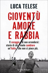 Luca Telese – Gioventù amore e rabbia (2011)