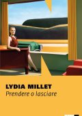 Lydia Millet - Prendere o lasciare (2023)