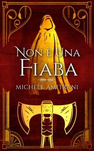 Michele Amitrani – Tenebre e Luce Vol. 2. Non è una fiaba (2021)