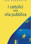 Ugo Borghello - I cattolici nella vita pubblica (2023)