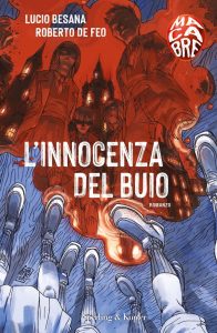 Lucio Besana, Roberto De Feo – L’innocenza del buio (2023)