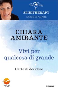 Chiara Amirante – Vivi per qualcosa di grande (2023)