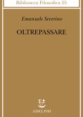 Emanuele Severino - Oltrepassare (2007) PDF