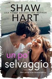 Shaw Hart – Knight Security Vol. 2. Un po’ selvaggio (2023)