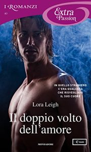 Lora Leigh – Elite Ops Vol. 1. Il doppio volto dell’amore (2014)