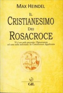 Max Heindel – Il Cristianesimo dei Rosacroce (2023)