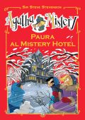 Steve Stevenson - Agatha Mistery. Paura al Mistery Hotel (2017)