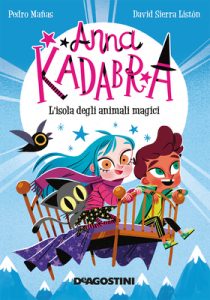 Pedro Manas – Anna Kadabra Vol. 5. L’isola degli animali magici (2021)