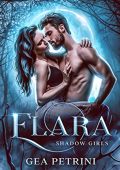 Gea Petrini - Shadow Girls Vol. 2. Elara (2023)