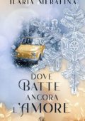 Ilaria Merafina - Dove batte ancora l'amore (2023)