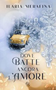 Ilaria Merafina – Dove batte ancora l’amore (2023)