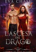 Eva Chase - I compagni del drago mutaforma Vol. 1. L'ascesa del drago (2023)