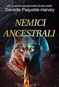 Danielle Paquette-Harvey – Nemici ancestrali (2023)