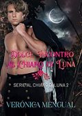 Veronica Mengual - Regency Romance Vol. 2. Dolce incontro al chiaro di luna (2023)