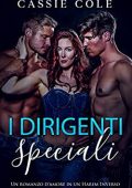 Cassie Cole - I dirigenti speciali: Un romanzo d'amore in un Harem Inverso (2023)