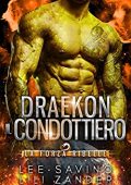 Lee Savino & Lili Zander - Forza Ribelle Vol. 4. Draekon Il Condottiero (2023)