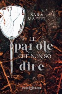 Sara Maffei – Le parole che non so dire (2023)