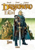 img Libri Dragonero 01 - Gli Eroi, Ian (SBE Dicembre 2022)