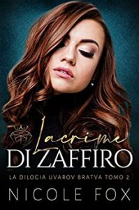 Nicole Fox – A Bratva Uvarov Vol. 2. Lacrime di Zaffiro (2023)