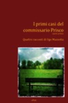 Ugo  Mazzotta – I primi casi del commissario Prisco (parte seconda) (2012)