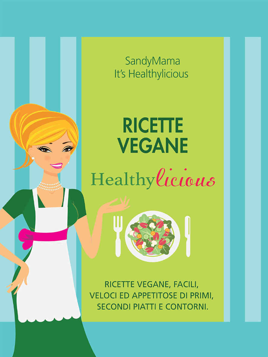 SandyMama Stefania Lessio – Ricette Vegane HealthyLicious (2023)