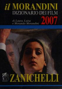Morando Morandini, Laura Morandini – Il Morandini 2007. Dizionario dei film (2006)