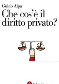 Guido Alpa - Che cos'è il diritto privato? (2014)
