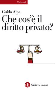 Guido Alpa – Che cos’è il diritto privato? (2014)