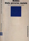 Norberto Bobbio  - Stato, governo, società. Per una teoria generale della politica (1985) PDF