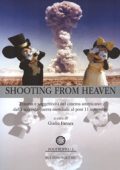 Giulia Fanara - Shooting from Heaven. Trauma e soggettività nel cinema americano: dalla seconda guerra mondiale al post 11 settembre (2012) PDF