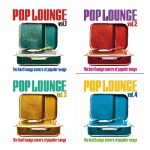 img Pop Lounge, Vol. 1-4 (The Best Lounge Covers of Popular Songs) (2013-2015) .mp3 - 320 kbps