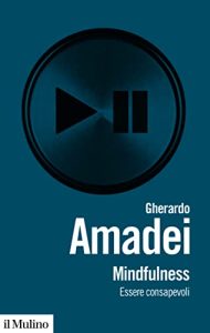 Gherardo Amadei – Mindfulness. Essere consapevoli (2023)